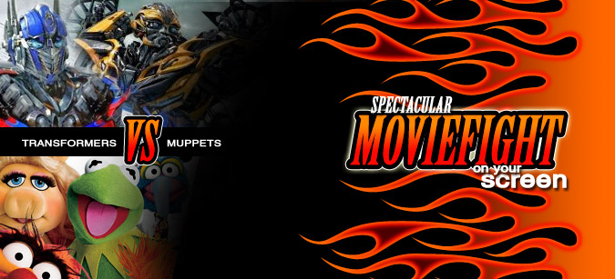 Moviefight
Muppets vs. Transformers